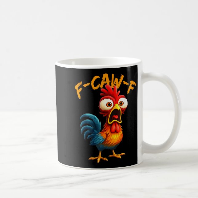 F-caw-f Funny Chicken Humor Quote Rooster Meme F-c Kaffeetasse (Rechts)