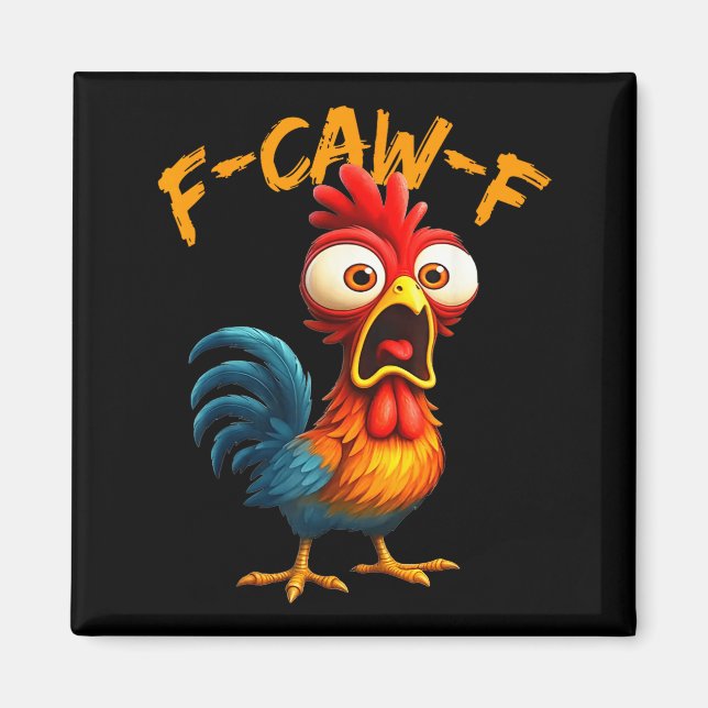 F-caw-f Funny Chicken Humor Quote Rooster Meme F-c Magnet (Vorne)