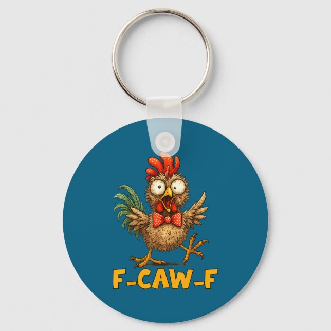 F-caw-f Funny Chicken Humor Quote Rooster Meme Fun Schlüsselanhänger (Vorderseite)