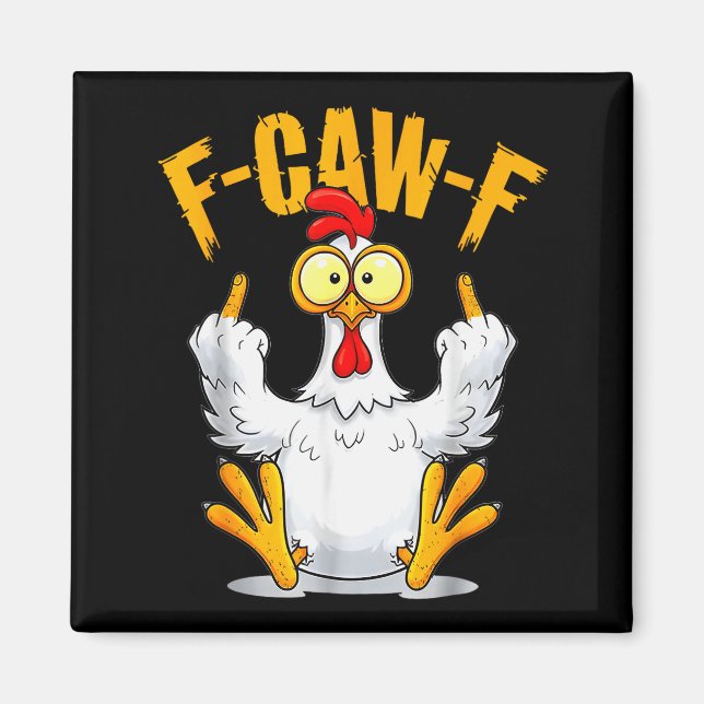F-caw-f Funny Chicken Humor Quote Rooster Meme  Magnet (Vorne)
