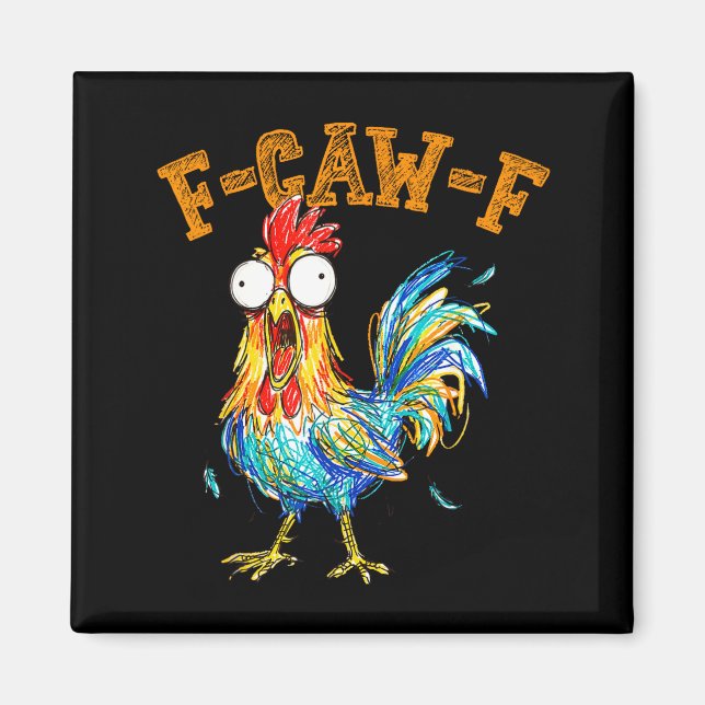 F-caw-f Funny Chicken Humor Quote Rooster Meme  Magnet (Vorne)
