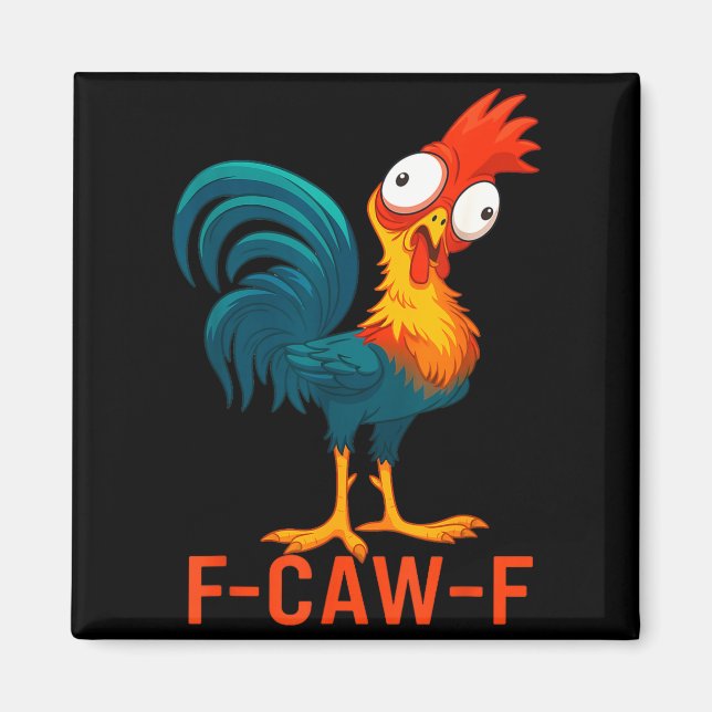 F-caw-f Funny Chicken Humor Quote Rooster Meme  Magnet (Vorne)