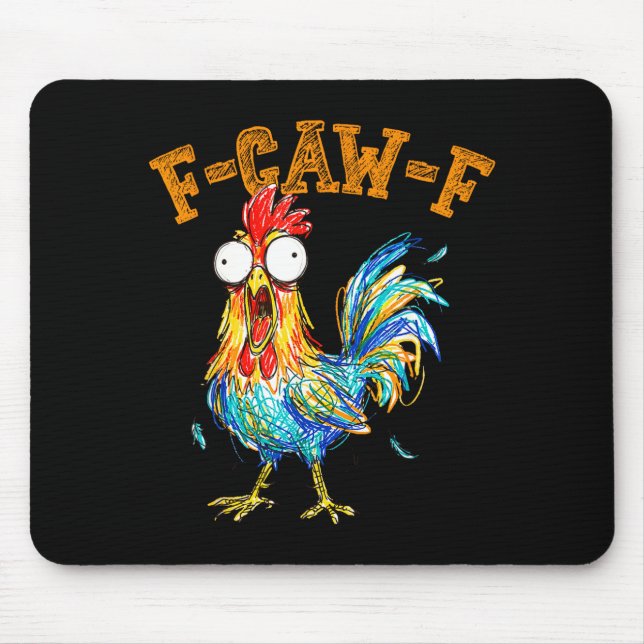 F-caw-f Funny Chicken Humor Quote Rooster Meme  Mousepad (Vorne)