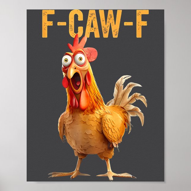 F-caw-f Funny Chicken Humor Quote Rooster Meme  Poster (Vorne)