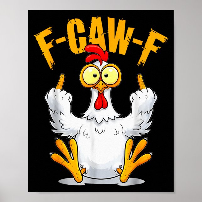 F-caw-f Funny Chicken Humor Quote Rooster Meme  Poster (Vorne)