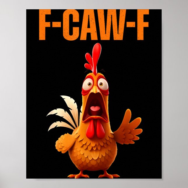 F-caw-f Funny Chicken Humor Quote Rooster Meme  Poster (Vorne)