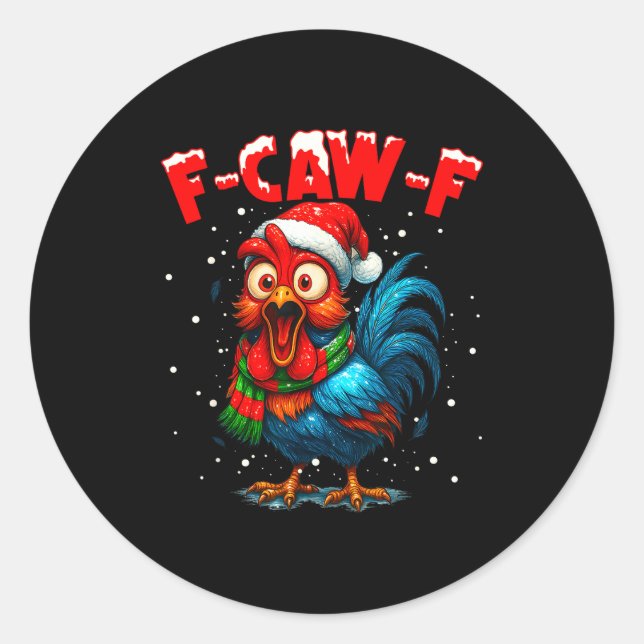 F-caw-f Funny Chicken Humor Rooster Meme Christmas Runder Aufkleber (Vorderseite)