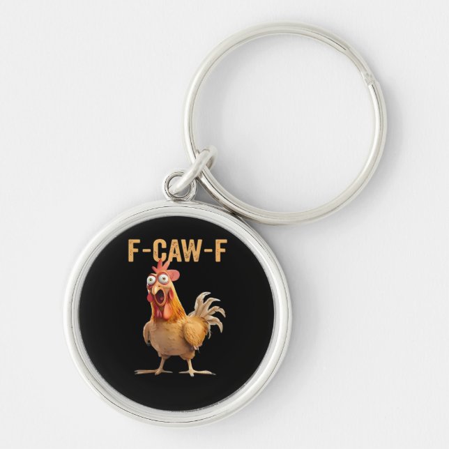 F Caw F Funny Chicken Humor Rooster Meme Classic Schlüsselanhänger (Vorne)