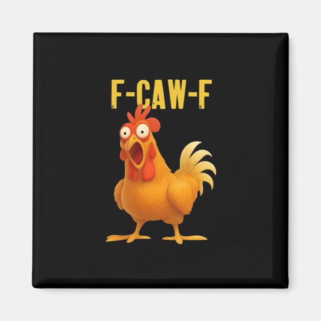 F-Caw-F Funny Chicken Meme Funny Trendy Magnet (Vorne)