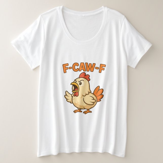 F-CAW-F Funny Chicken | Quote Rooster Meme T-shirt (Design vorne)