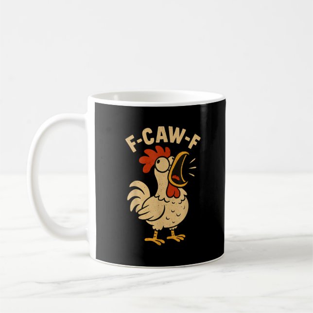 F Caw F Funny Chicken Rooster Men Women Kaffeetasse (Links)