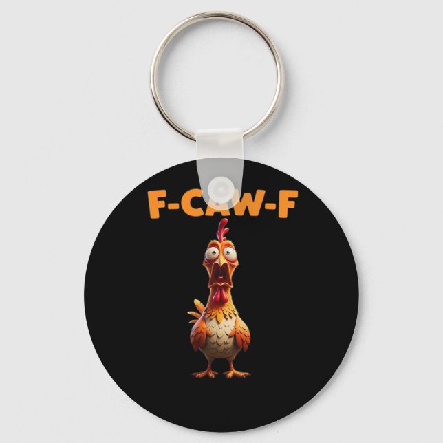 F-Caw-F Funny Chicken Saying Rooster Meme Sarcasti Schlüsselanhänger (Vorderseite)