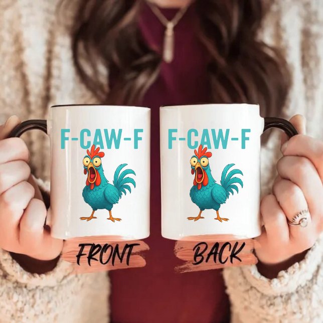 F-Caw-F Funny Chicken Tasse, Hühner Spaß, Rooster Tasse (Von Creator hochgeladen)