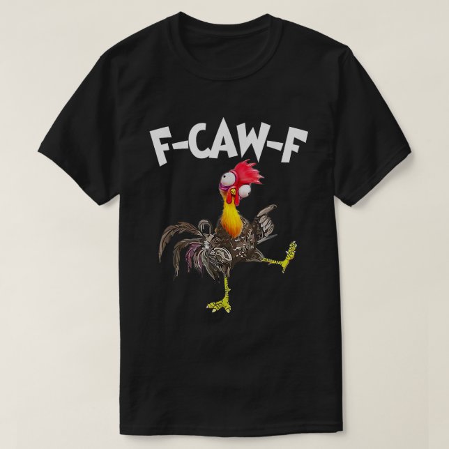 F-CAW-F Funny Crazy Chicken Humor Shirt (Design vorne)
