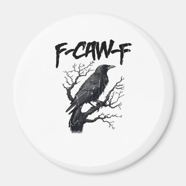 F-Caw-F Funny Crow Essential Cool Unique Magnet (Vorne)