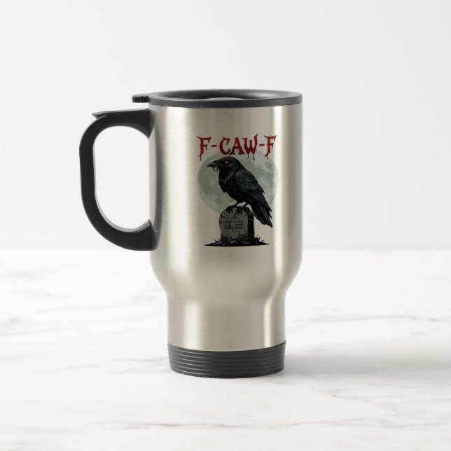 F-Caw-F Funny Crow Halloween  Reisebecher (Links)