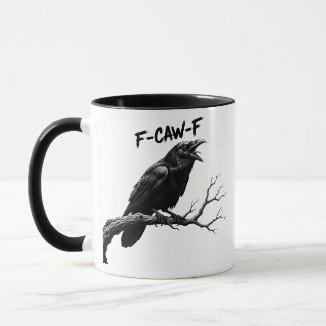 F-Caw-F Funny crow Humor F-Caw-F Quote Rooster  Tasse (Links)