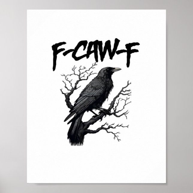 F Caw F Funny Crow Support Your Murder Graphic Poster (Vorne)