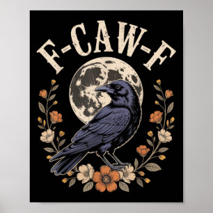 F-caw-f Funny Crows Night Bird Liebhaber Halloween Poster