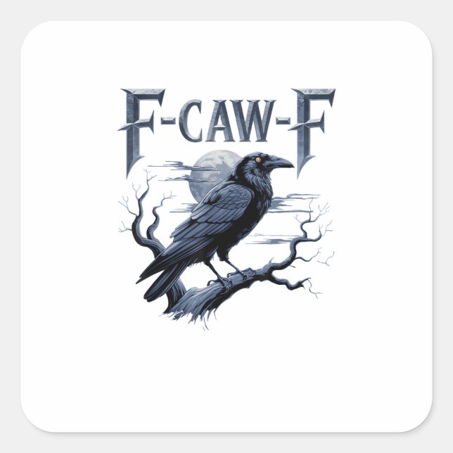F-Caw-F Funny Gothic Raven Bird Halloween Quadratischer Aufkleber (Vorderseite)