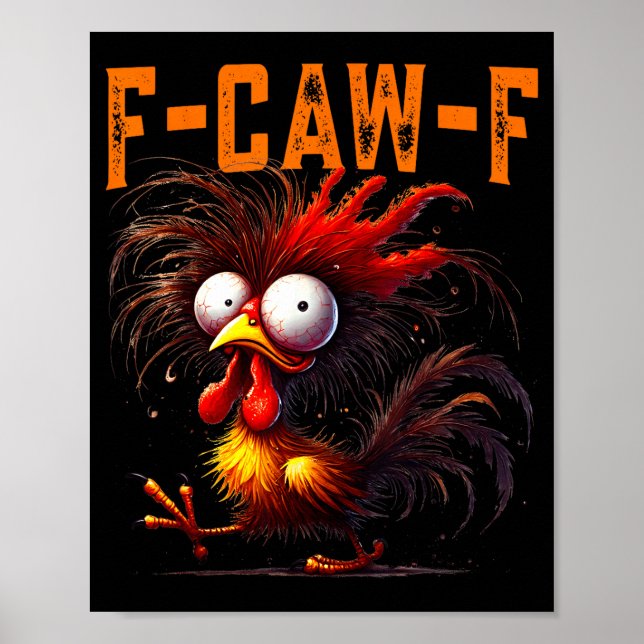 F-caw-f Funny Idea For Work Humor Rooster Coffee  Poster (Vorne)
