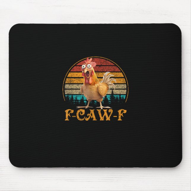 F-Caw-F Funny Quote Chicken Meme F-Caw-F Mousepad (Vorne)