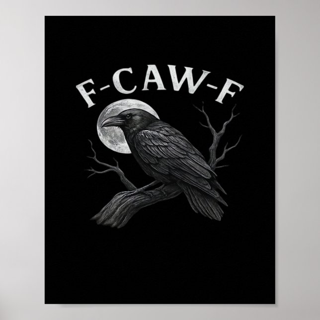 F-Caw-F Funny Quote Poster (Vorne)