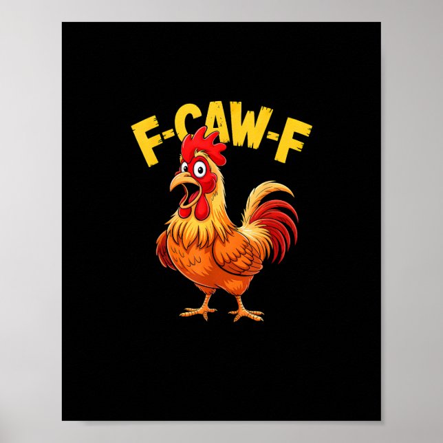 F Caw F Funny Quote Rooster Meme Lover Design Poster (Vorne)