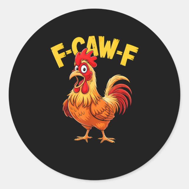 F Caw F Funny Quote Rooster Meme Lover Design Runder Aufkleber (Vorderseite)