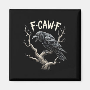 F-caw-f Funny Raven Crow Vintag Gothic Bird Pun Magnet