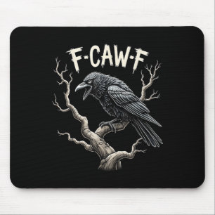 F-caw-f Funny Raven Crow Vintag Gothic Bird Pun Mousepad