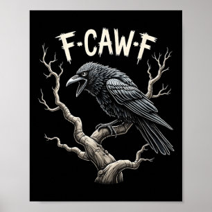 F-caw-f Funny Raven Crow Vintag Gothic Bird Pun Poster