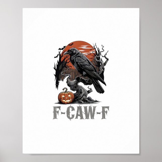 F-Caw-F Funny Raven Gothic Crow Bird Halloween Tre Poster (Vorne)
