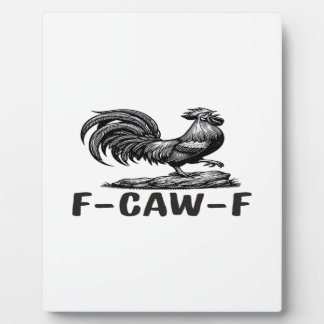 F-Caw-F Funny Wordplay Quote Sticker Fotoplatte
