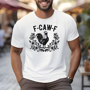 F-CAW-F Hahn Hemd T-Shirt
