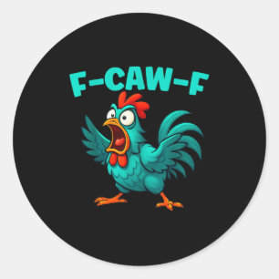 F-caw-f Hahn Huhn Lustige Bauernhof Tier Humor Runder Aufkleber