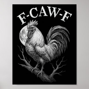 F-caw-f Hahn Lustiger Bauernhof Hühner Humor Poster