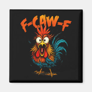 F Caw F Hahn Lustiger Krähe Fcawf Hühnerflüsterer Magnet