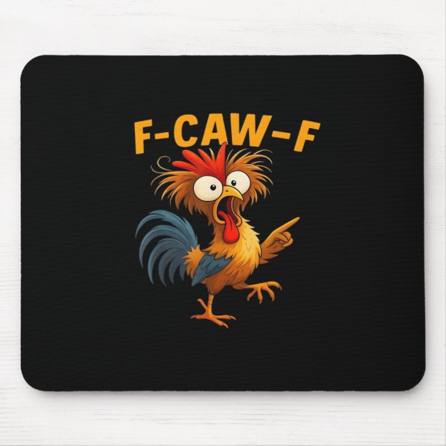 F-Caw-F Hahn Lustiger Vogel F-Caw-F Hühnerflüstere Mousepad (Vorne)