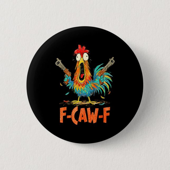 F-caw-f Hahn Lustiger Vogel Fcaw-f Hühnerflüsterer Button (Vorderseite)