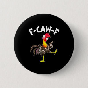 F-caw-f Hahn Lustiger Vogel Fcaw-f Hühnerflüsterer Button