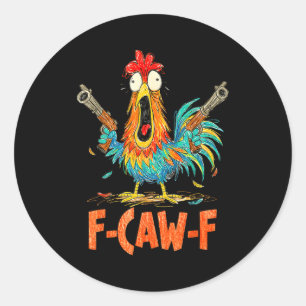 F-caw-f Hahn Lustiger Vogel Fcaw-f Hühnerflüsterer Runder Aufkleber