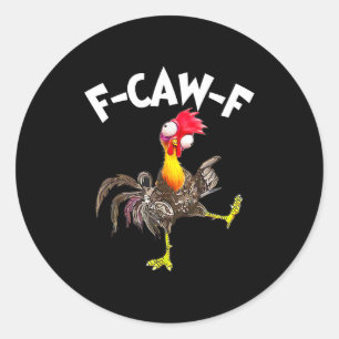 F-caw-f Hahn Lustiger Vogel Fcaw-f Hühnerflüsterer Runder Aufkleber