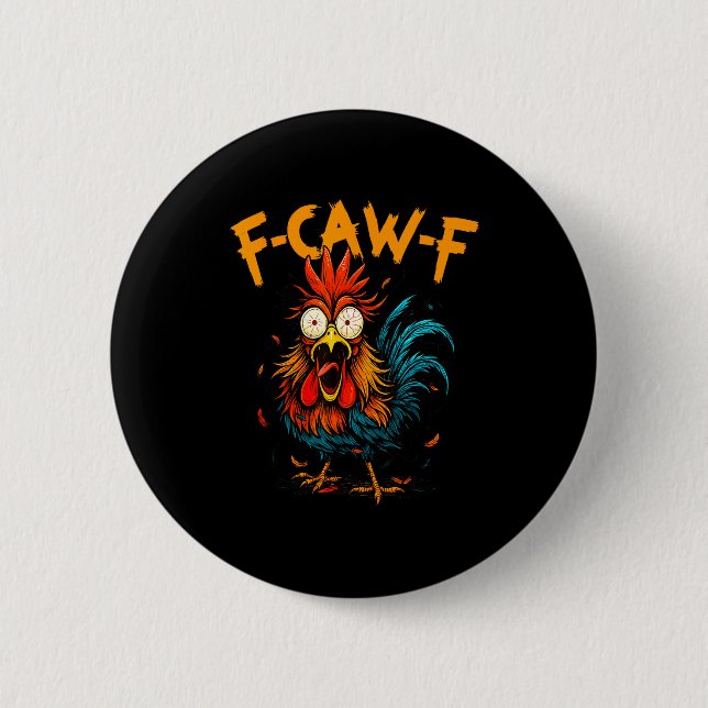 F Caw F Hahn Lustiger Vogel Fcawf Huhn Kaffee  Button (Vorderseite)