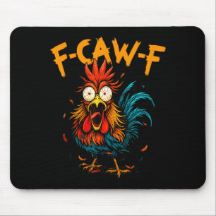 F Caw F Hahn Lustiger Vogel Fcawf Huhn Kaffee  Mousepad