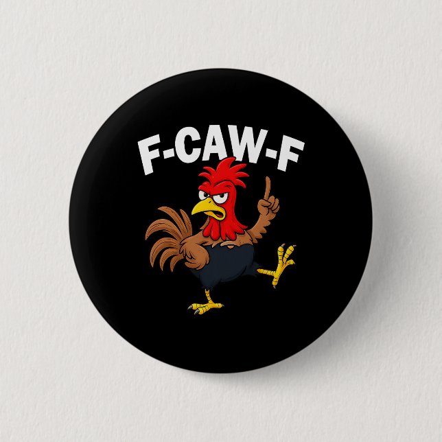 F Caw F Hahn Lustiger Vogel Fcawf Hühnerflüsterer Button (Vorderseite)