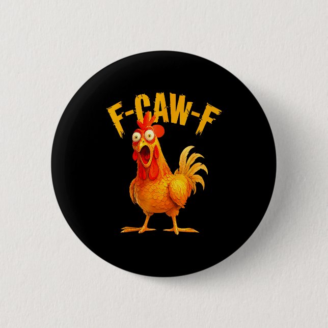 F Caw F Hahn Lustiger Vogel Fcawf Hühnerflüsterer Button (Vorderseite)