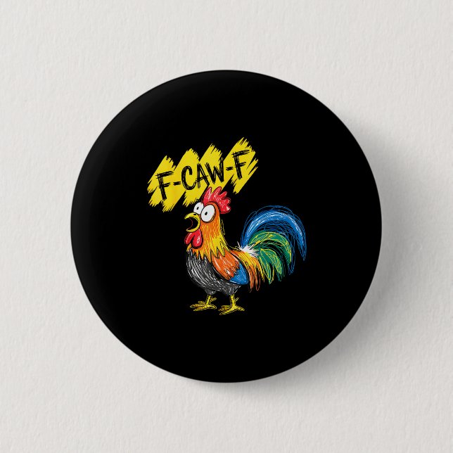 F Caw F Hahn Lustiger Vogel Fcawf Hühnerflüsterer Button (Vorderseite)