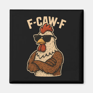 F Caw F Hahn Lustiger Vogel Fcawf Hühnerflüsterer Magnet