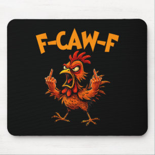 F Caw F Hahn Lustiger Vogel Fcawf Hühnerflüsterer Mousepad